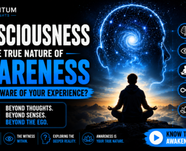 ConsciousnessThe true nature of awareness