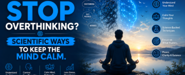 How to stop overthinking? Scientific ways to keep the mind calm