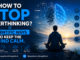 How to stop overthinking? Scientific ways to keep the mind calm