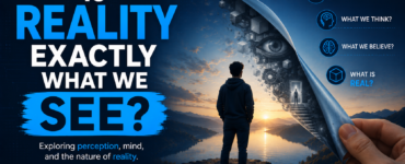 Is reality exactly what we see?