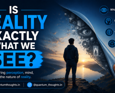 Is reality exactly what we see?
