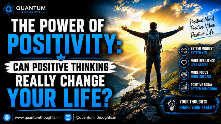 The Power of Positivity: Can positive thinking really change your life?