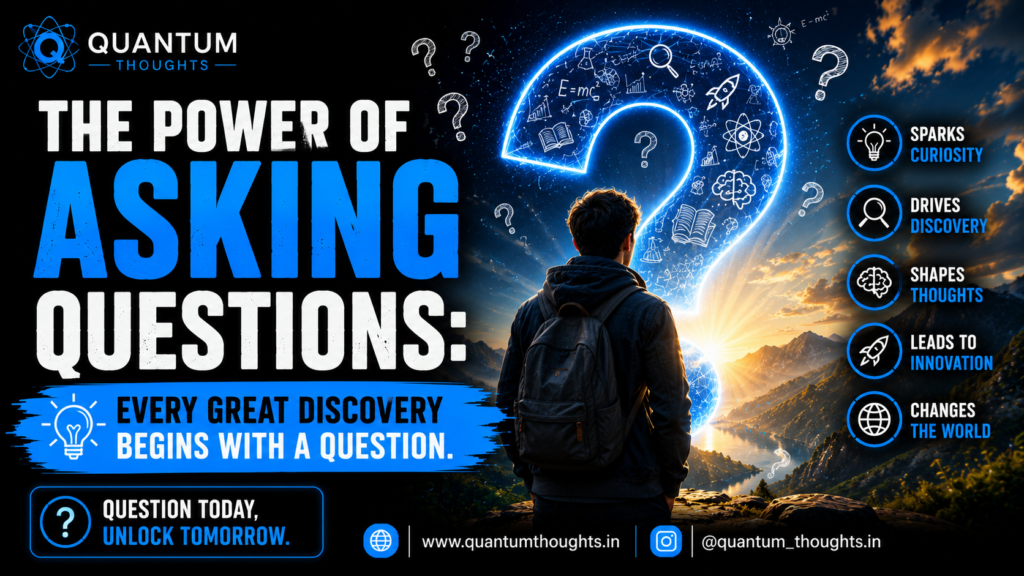 The power of asking questions: Every great discovery begins with a question.