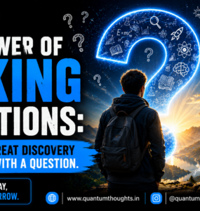 The power of asking questions: Every great discovery begins with a question.