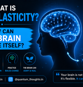 What is neuroplasticity How can the brain change itself