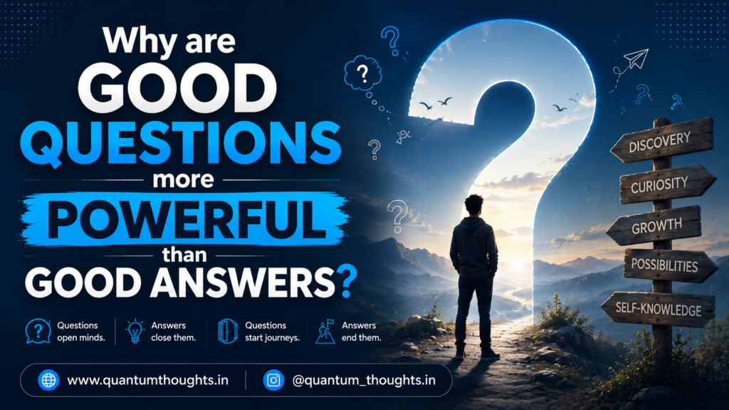 Why are good questions more powerful than good answers?