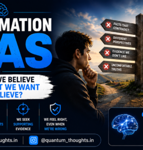 Confirmation Bias: Why do we believe only what we want to believe?