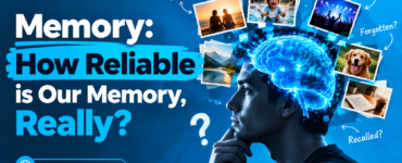 Memory: How reliable is our memory, really?
