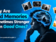 Why Are Bad Memories Sometimes Stronger Than Good Ones?
