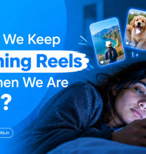 Why Do We Keep Watching Reels Even When We Are Tired?