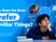 Why Does the Brain Prefer Familiar Things?