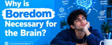 Why is boredom necessary for the brain?